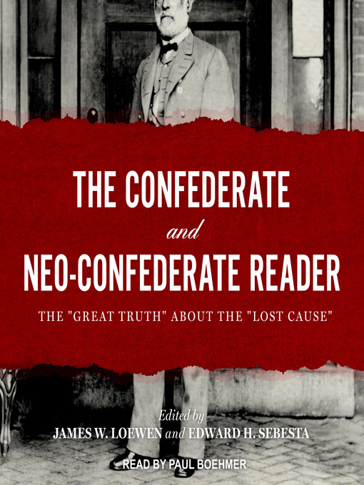Title details for The Confederate and Neo-Confederate Reader by James W. Loewen - Available